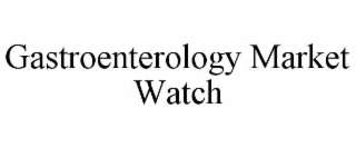 GASTROENTEROLOGY MARKET WATCH