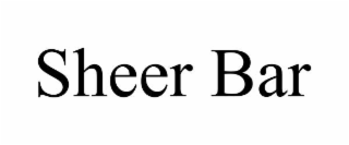 SHEER BAR