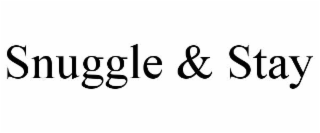 SNUGGLE & STAY