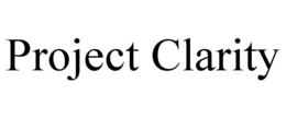 PROJECT CLARITY