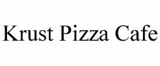 KRUST PIZZA CAFE