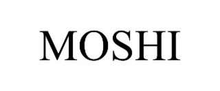 MOSHI
