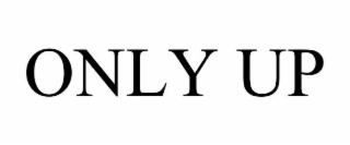 ONLY UP