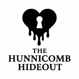 THE HUNNICOMB HIDEOUT