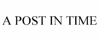 A POST IN TIME