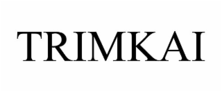 TRIMKAI