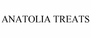 ANATOLIA TREATS