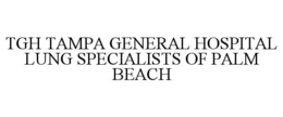 TGH TAMPA GENERAL HOSPITAL LUNG SPECIALISTS OF PALM BEACH