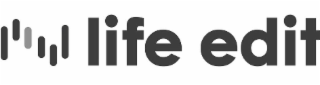 LIFE EDIT