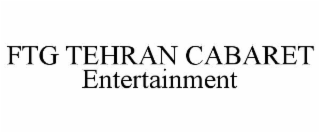 FTG TEHRAN CABARET ENTERTAINMENT