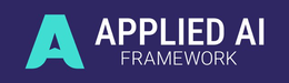 A APPLIED AI FRAMEWORK