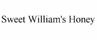 SWEET WILLIAM'S HONEY