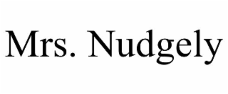 MRS. NUDGELY