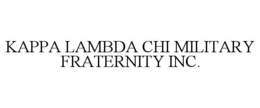 KAPPA LAMBDA CHI MILITARY FRATERNITY INC.