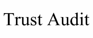 TRUST AUDIT