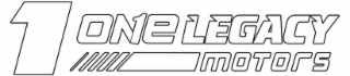1 ONE LEGACY MOTORS