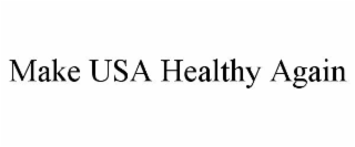 MAKE USA HEALTHY AGAIN