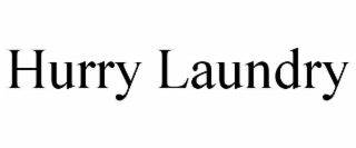 HURRY LAUNDRY