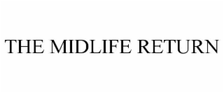THE MIDLIFE RETURN
