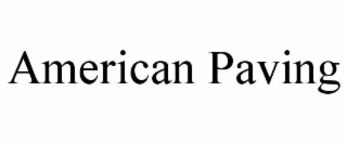 AMERICAN PAVING