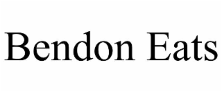 BENDON EATS