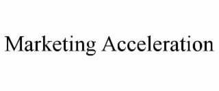 MARKETING ACCELERATION