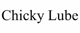 CHICKY LUBE