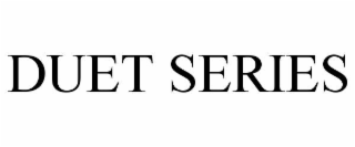 DUET SERIES