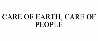 CARE OF EARTH, CARE OF PEOPLE