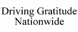 DRIVING GRATITUDE NATIONWIDE