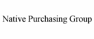 NATIVE PURCHASING GROUP