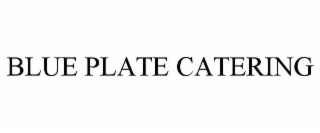 BLUE PLATE CATERING