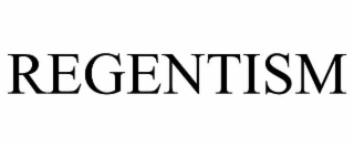 REGENTISM
