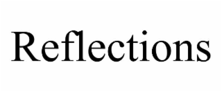 REFLECTIONS
