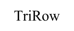 TRIROW