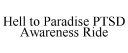 HELL TO PARADISE PTSD AWARENESS RIDE