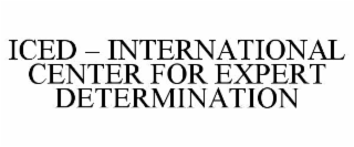 ICED – INTERNATIONAL CENTER FOR EXPERT DETERMINATION