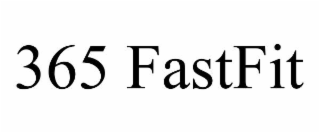 365 FASTFIT
