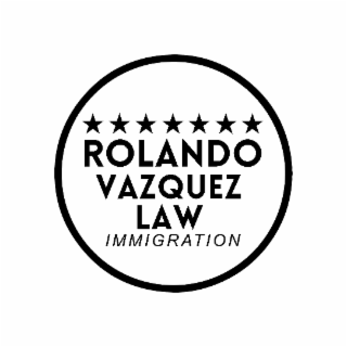 ROLANDO VAZQUEZ LAW IMMIGRATION