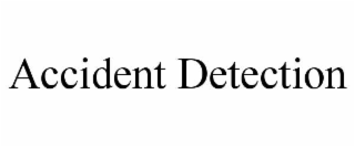 ACCIDENT DETECTION