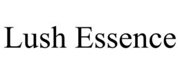 LUSH ESSENCE