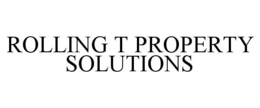 ROLLING T PROPERTY SOLUTIONS