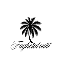 FUGHETABOUTIT