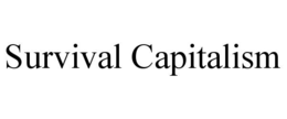 SURVIVAL CAPITALISM