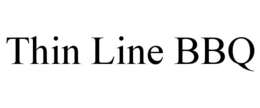 THIN LINE BBQ