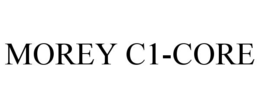 MOREY C1-CORE
