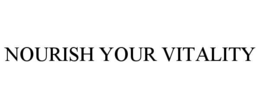 NOURISH YOUR VITALITY