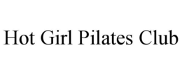 HOT GIRL PILATES CLUB