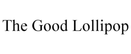THE GOOD LOLLIPOP