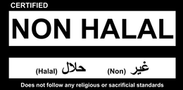 CERTIFIED NON HALAL (HALAL) (NON) DOES NOT FOLLOW ANY RELIGIOUS OR SACRIFICIAL STANDARDS